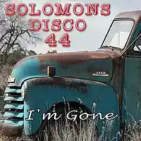 Picture for song 'Im Gone' by artist 'Solomons Disco 44'