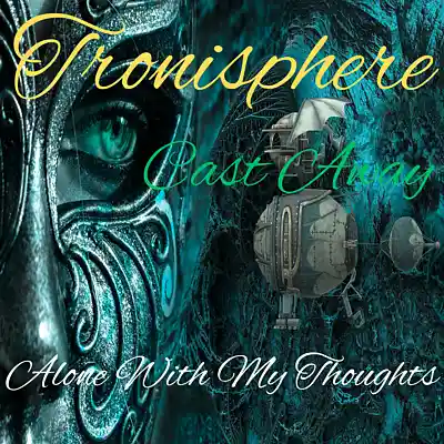 Picture for song 'Alone With My Thoughts' by artist 'Tronisphere'