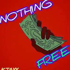 Picture for song 'KJayy "Nothing Free"' by artist 'KJayy713'