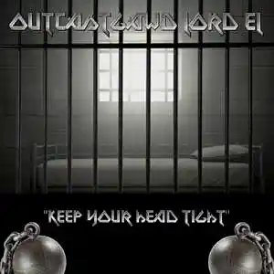 Picture for song 'Keep Your Head Tight' by artist 'OutcastGawd Lord EL'