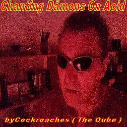 Picture for song 'Chanting Daemons On Acid' by artist 'Cockroaches'