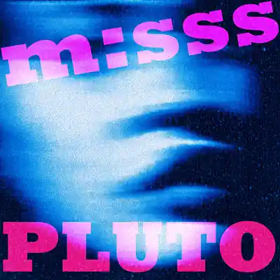 Picture for song 'm:sss - PLUTO' by artist 'magic messs'