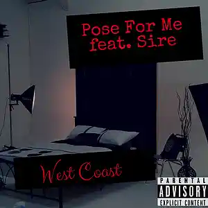 Picture for song 'Pose For Me feat. Sire final Mix' by artist 'West Coast'