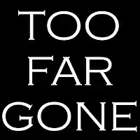 Picture for song 'Chosen-Too Far Gone' by artist 'WhoThatChosen'