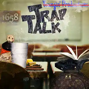 Picture for song 'Trap Talk (Prod. Youngin' Productions)' by artist 'Youngin' Productions'