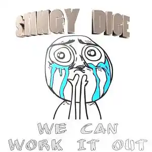 Picture for song 'We can work it out' by artist 'Stingy dice'