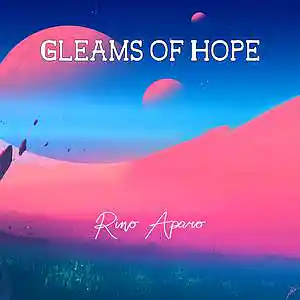 Picture for song 'Gleams of Hope... (Bagliori di speranza)' by artist 'Rino Aparo'