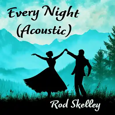 Picture for song 'Every Night (Acoustic)' by artist 'Rod Skelley'