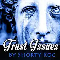 Picture for song 'Trust Issues - Shorty Roc ' by artist 'ShortyRocNYC'