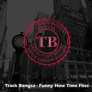 Picture for song 'Track Bangsa- Funny How Time Flies 90 BPM' by artist 'Track Bangsa'