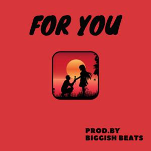 Picture for song 'For You ( RnB / Soul / Pop / Hip Hop ) - 85 bpm' by artist 'Biggish Beats'