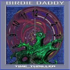 Picture for song 'Time Thriller Part 2/5' by artist 'Birdie Daddy'
