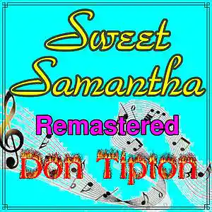 Picture for song 'Sweet Samantha__Remastered' by artist 'Don Tipton'