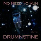 Picture for song 'DRUMNSTINE - No Need To RUN ..they are here.mp3' by artist 'Drumnjon'