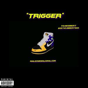 Picture for song '"TRIGGER"' by artist 'E.G BEAT'