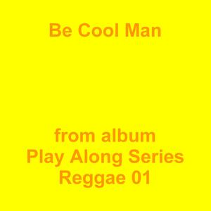 Picture for song 'Be Cool Man' by artist 'Jean-Marc Lozach'