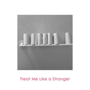Picture for song 'Treat Me Like a Stranger (feat. Kev Zed)' by artist 'Joey Mack'