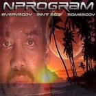 Picture for song 'Everybody Ain't Got Somebody' by artist 'Nprogram'