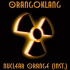 Picture for song 'Nuclear Orange (Instrumental Edition)' by artist 'Orangoklang'