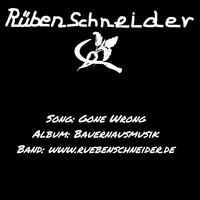 Picture for song 'Gone Wrong' by artist 'Ruebenschneider'
