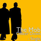 Picture for song 'Officer Down.mp3' by artist 'The MOB (US)'