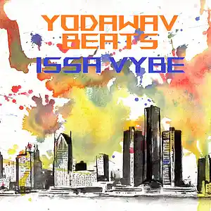 Picture for song 'YodaWAV - IssaVYBE' by artist 'YodaWayv'