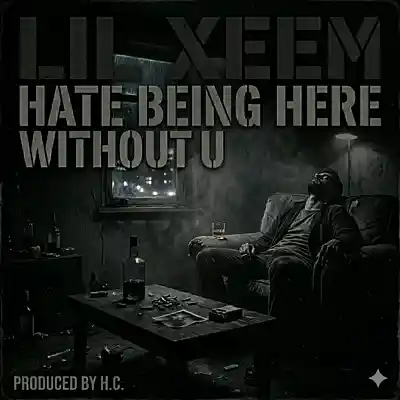 Song picture of 'Lil Xeem - Hate Being Bere Without U - Produced By'