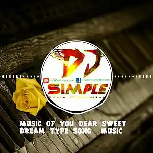 Picture for song 'Music Of You Dear Sweet Dream Type Song Music Trac' by artist 'DJ Simple'