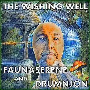 Picture for song 'THE WISHING WELL SONG - Faunaserene with Drumnjon' by artist 'Drumnjon'