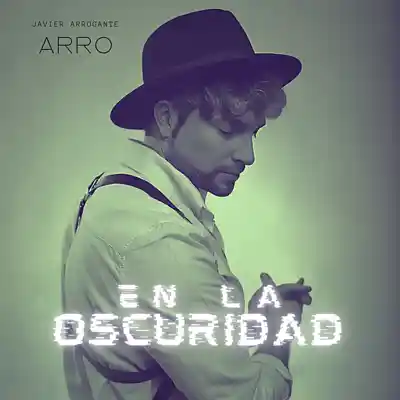 Picture for song 'En La Oscuridad - Javier Arrogante' by artist 'Javier Arrogante'