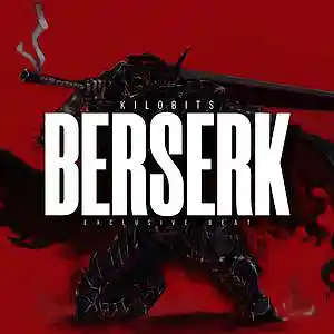 Picture for song 'Berserk' by artist 'Kilobits Production'