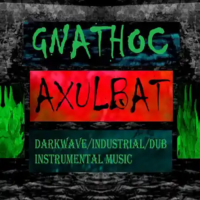 Picture for song 'Axulbat' by artist 'Gnathoc'