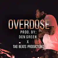 Picture for song 'OverDose (Collab with TAG Beats Productions)' by artist 'Don Green Music'