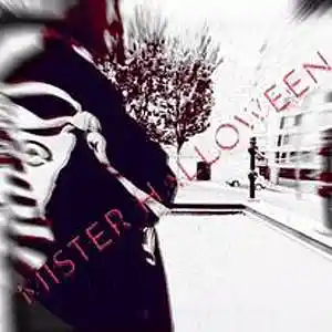 Picture for song 'EVERYTIME I COME AROUND' by artist 'MISTER HALLOWEEN'