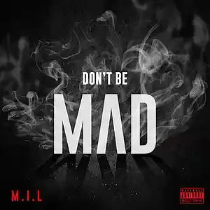 Picture for song 'Don't Be Mad ft. Breana Marin, B.I.G. Fella, & M.' by artist 'M ! L Band'