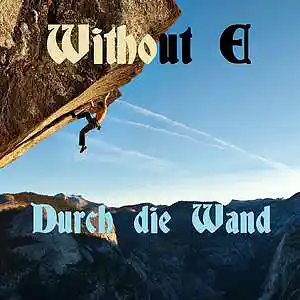Picture for song 'DURCH DIE WAND' by artist 'WITHOUT E'