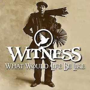 Picture for song 'What Would Life Be Like' by artist 'Witness Of His Glory'