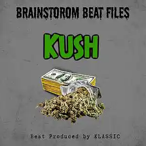 Picture for song 'Kush' by artist 'BrainStorm Beat Files'