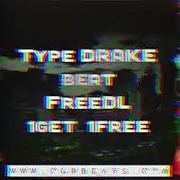 Picture for song 'Type Drake' by artist 'CGPbeats'