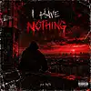 Picture for song 'I HAVE NOTHING' by artist 'MV16'