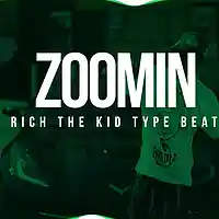 Picture for song 'Rich The Kid Type Beat *ZOOMIN* FREE DL ' by artist 'Prod By Skynny'