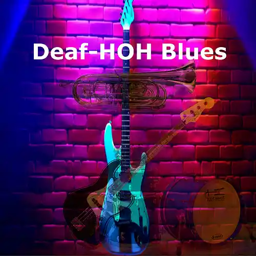 Picture for song 'Deaf and HOH Blues' by artist 'DeafHOH'