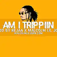 Picture for song 'Am I Trippin' by artist 'Malcolm Lil John'