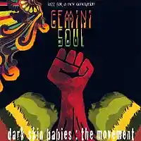 Picture for song 'Dark Skin Babies : New Vibe' by artist 'Official Gemini Soul'