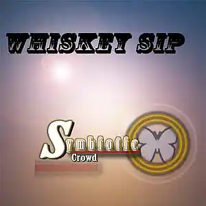 Picture for song 'Whiskey Sip' by artist 'Symbiotic Crowd'