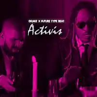 Picture for song 'Activis (Drake Ft. Future Type Beat)' by artist 'TSAbeats'