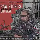 Picture for song 'Local Characters (Raw Stories Chapter One)' by artist 'Big Dave'