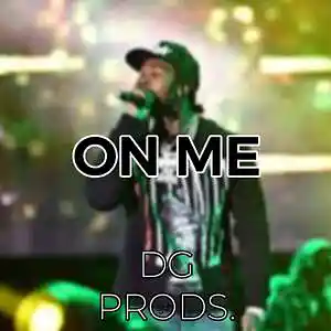 Picture for song 'DRILL - On Me' by artist 'ProdByDGProductions'