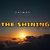 Picture for song 'The Shining PT.2' by artist 'Primal-The-Visionary'