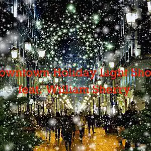 Picture for song 'DOWNTOWN HOLIDAY LIGHT SHOW (feat. William Sherry)' by artist 'Round The Globe'
